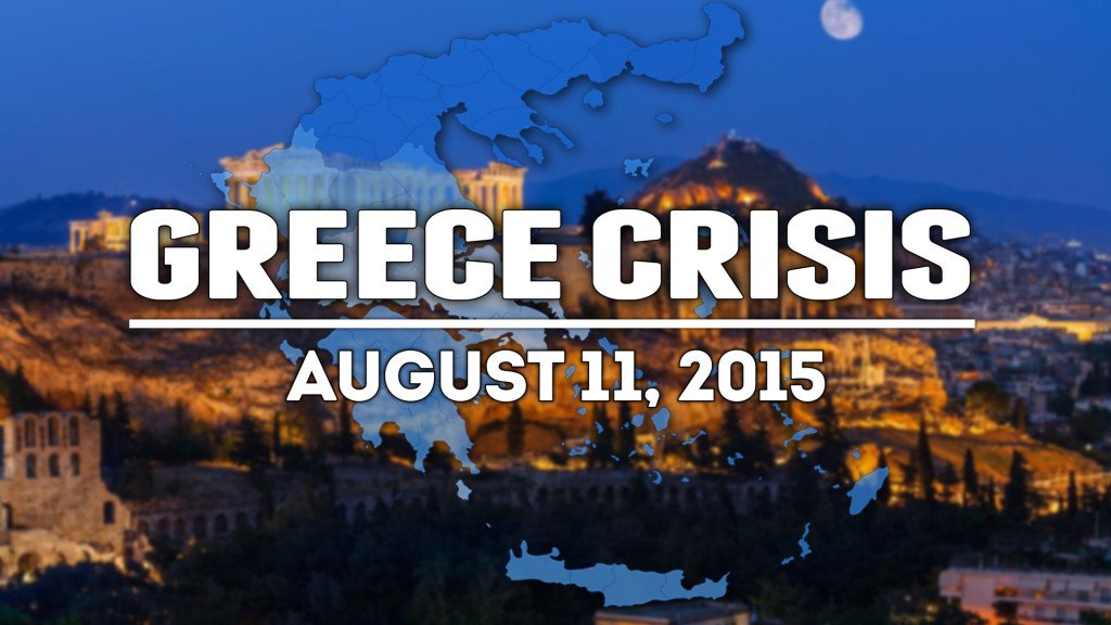 Greece Crisis, August 11, 2015