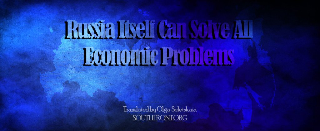 Russia Itself Can Solve All Economic Problem