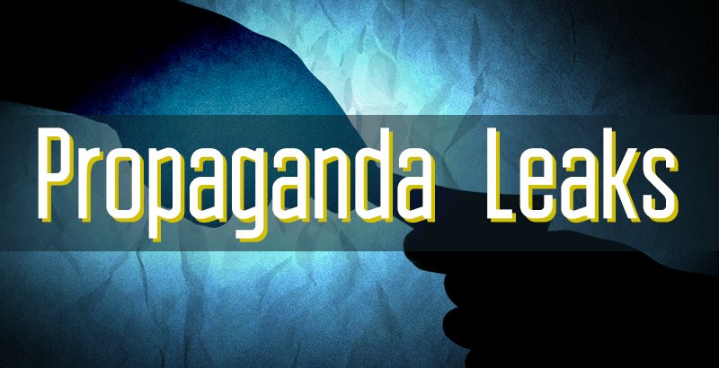 Propaganda-Leaks