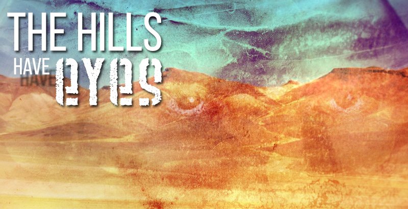 The-Hills-Have-Eyes