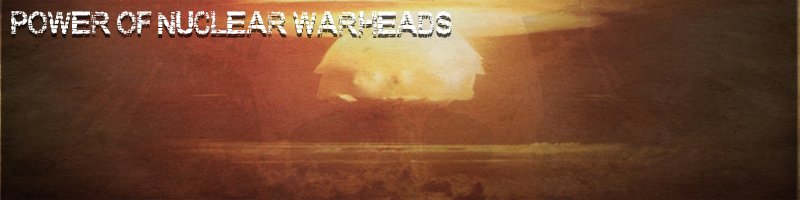 Power of nuclear warheads