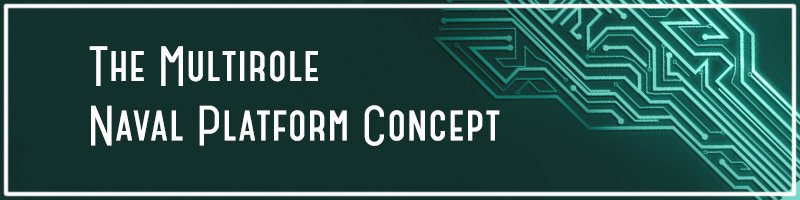 The-Multirole-Naval-Platform-Concept