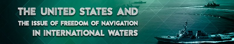 The-United-States-and-the-Issue-of-Freedom-of-Navigation-in-International-Waters