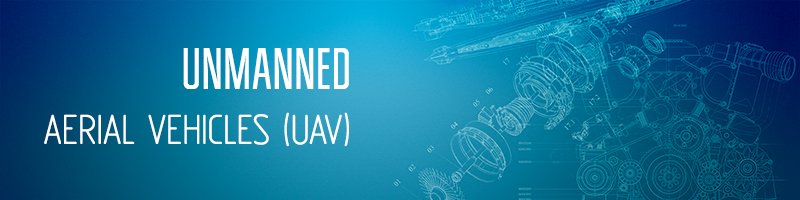 UNMANNED-AERIAL-VEHICLES-(UAV)