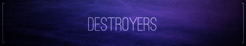 Destroyers