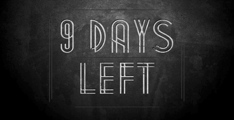 9 Days left